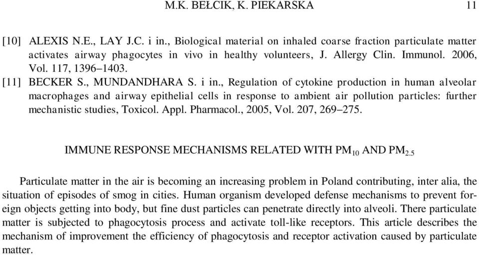 , Regulation of cytokine production in human alveolar macrophages and airway epithelial cells in response to ambient air pollution particles: further mechanistic studies, Toxicol. Appl. Pharmacol.