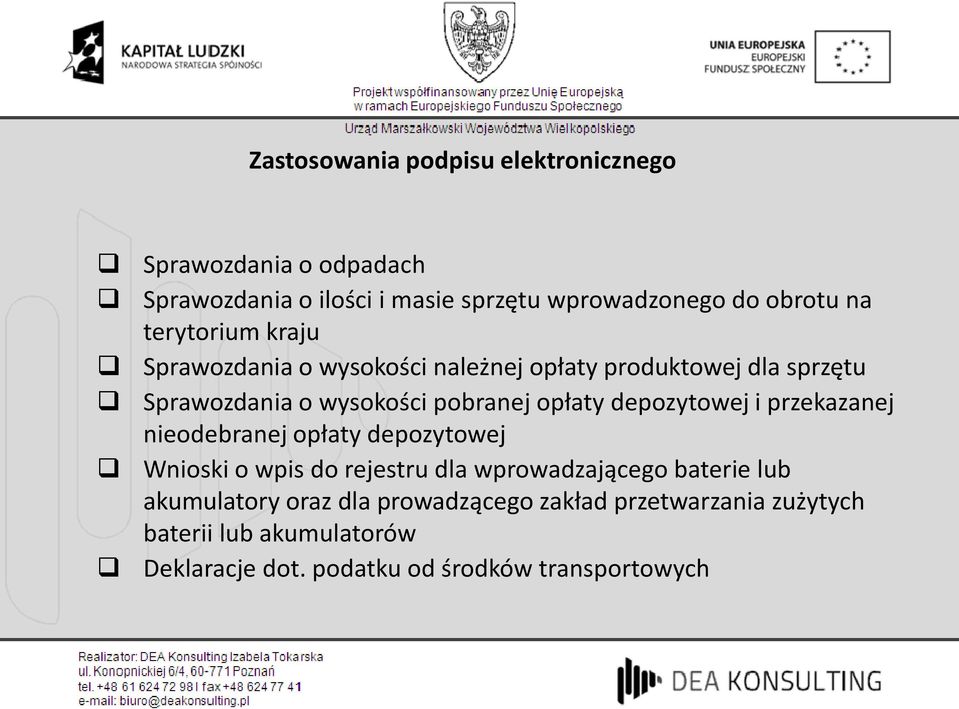 depozytowej i przekazanej nieodebranej opłaty depozytowej Wnioski o wpis do rejestru dla wprowadzającego baterie lub