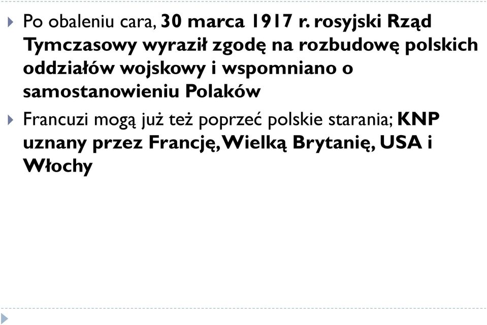 oddziałów wojskowy i wspomniano o samostanowieniu Polaków