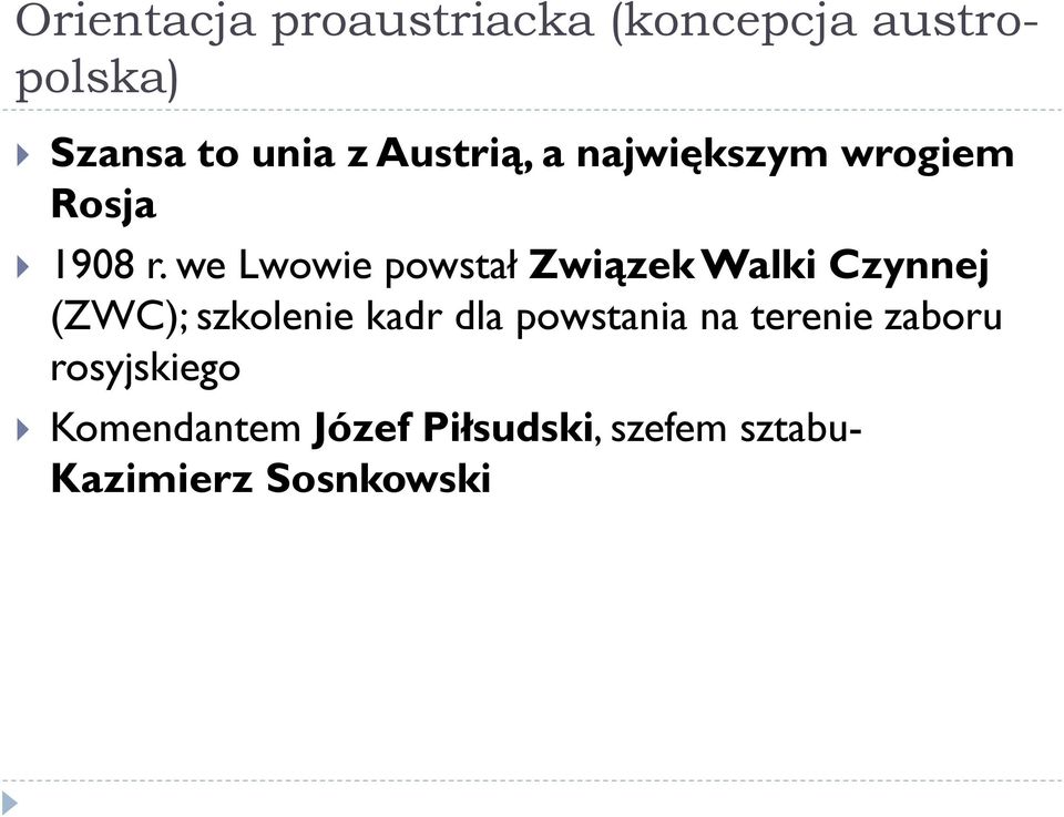 we Lwowie powstał Związek Walki Czynnej (ZWC); szkolenie kadr dla