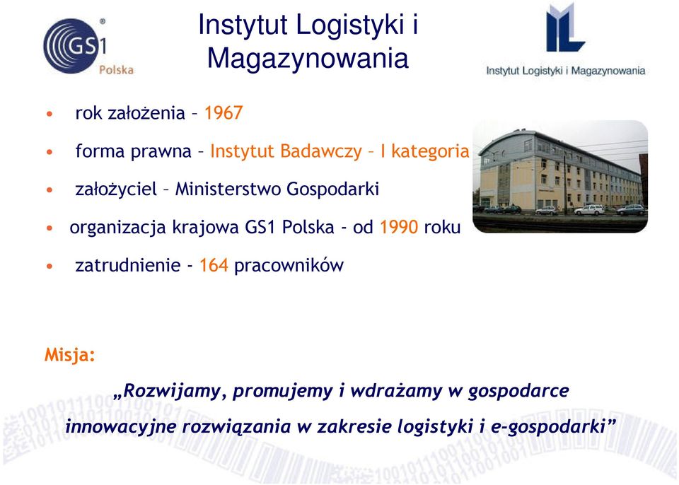 Polska - od 1990 roku zatrudnienie - 164 pracowników Misja: Rozwijamy,