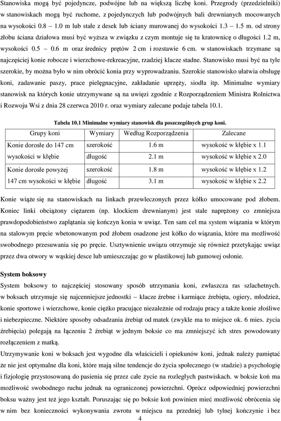 5 m. od strony żłobu ściana działowa musi być wyższa w związku z czym montuje się tu kratownicę o długości 1.2 m, wysokości 0.5 0.6 m oraz średnicy prętów 2 cm i rozstawie 6 cm.