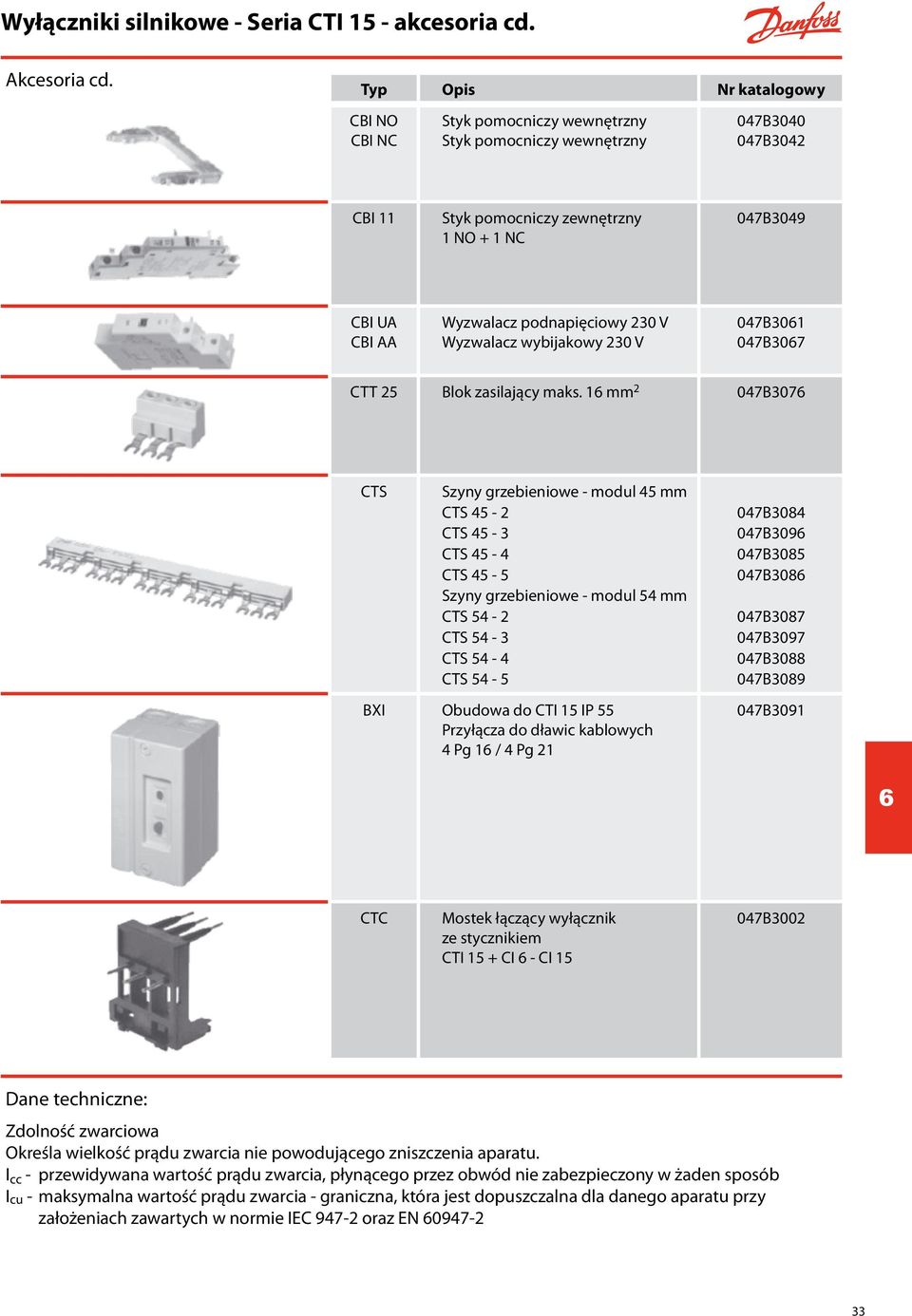 230 V Wyzwalacz wybijakowy 230 V 047B3061 047B3067 CTT 25 Blok zasilający maks.