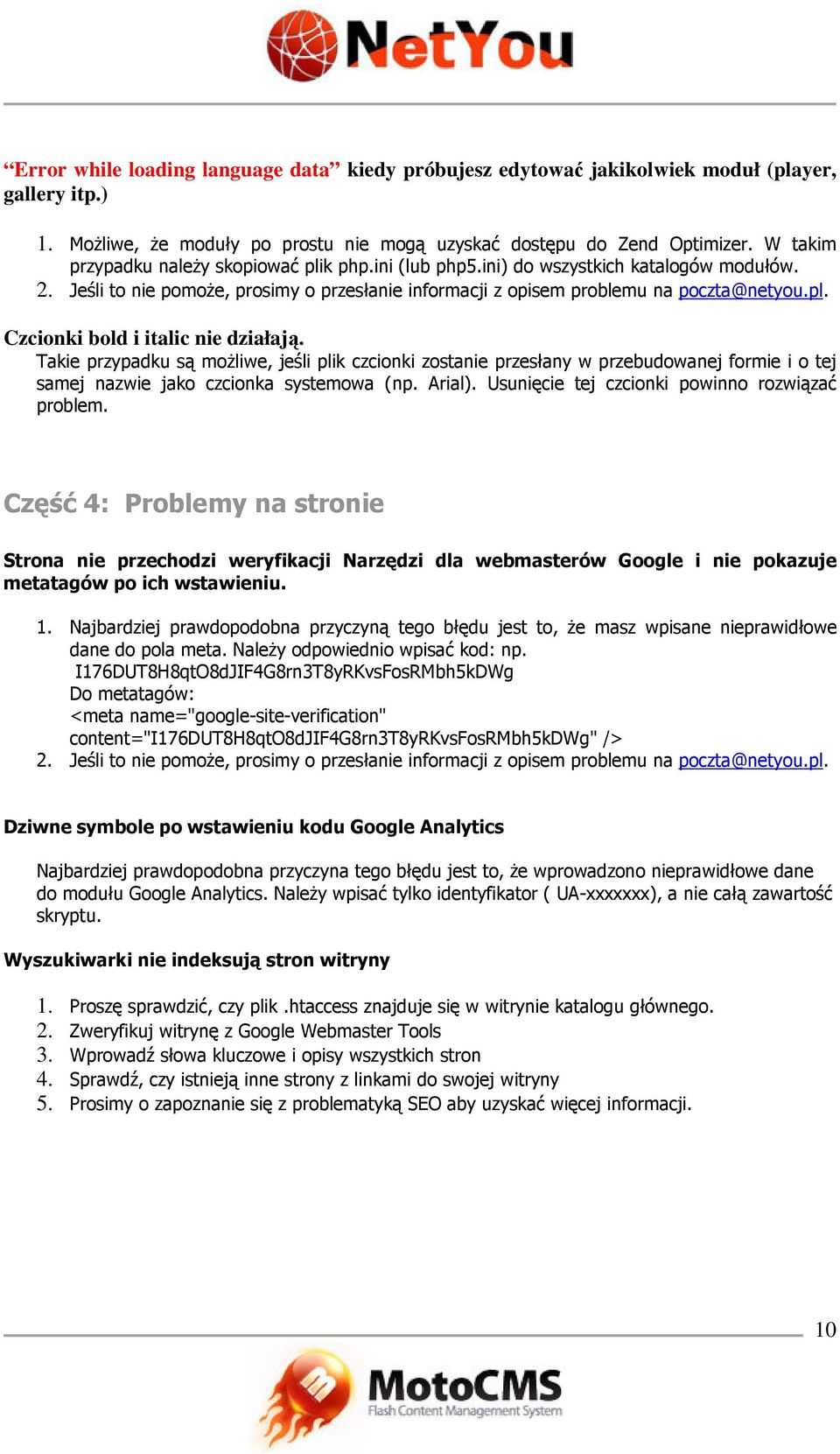 Takie przypadku są możliwe, jeśli plik czcionki zostanie przesłany w przebudowanej formie i o tej samej nazwie jako czcionka systemowa (np. Arial). Usunięcie tej czcionki powinno rozwiązać problem.
