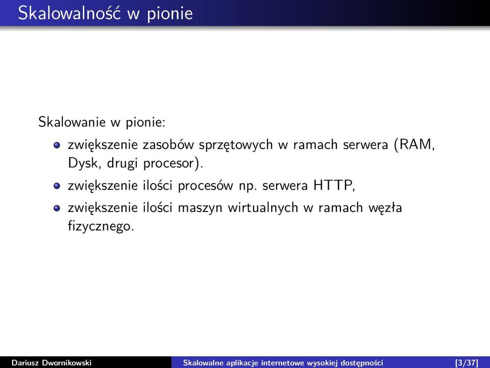 sprzętowych w ramach serwera (RAM, Dysk, drugi procesor).