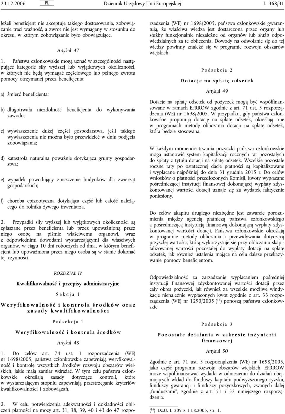zobowiązanie było obowiązujące. Artykuł 47 1.