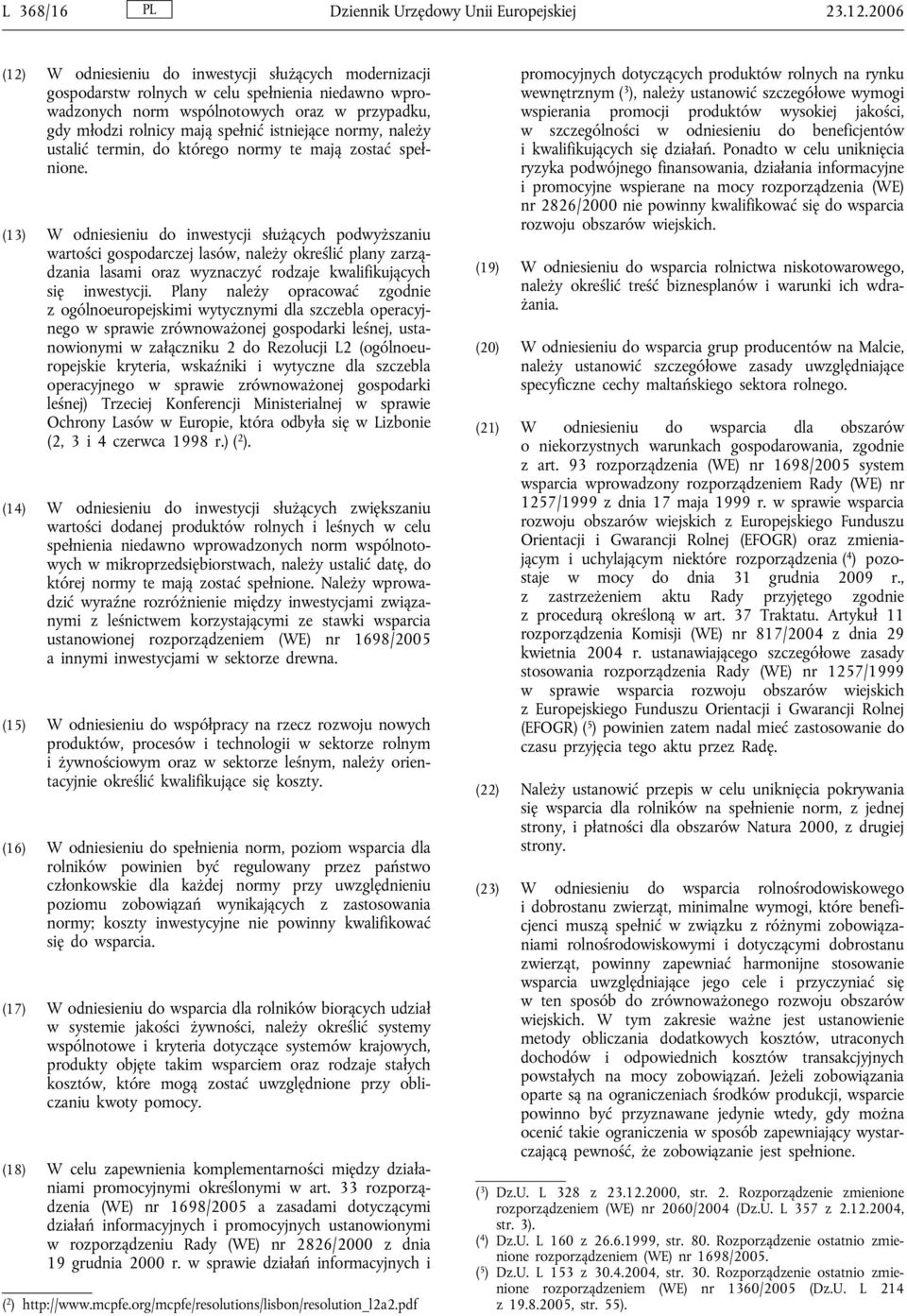 istniejące normy, należy ustalić termin, do którego normy te mają zostać spełnione.