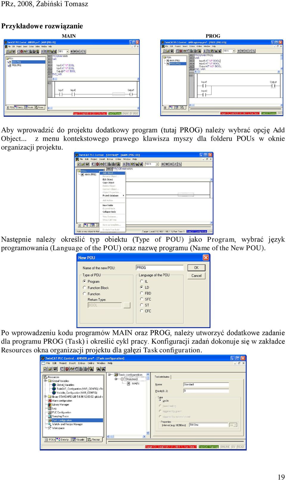 Następnie należy określić typ obiektu (Type of POU) jako Program, wybrać język programowania (Language of the POU) oraz nazwę programu (Name of the New