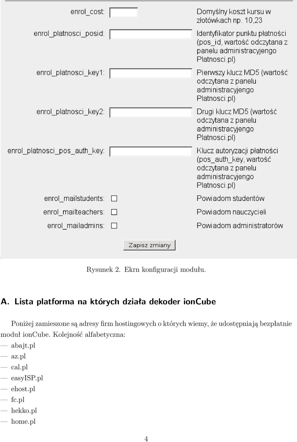 adresy firm hostingowych o których wiemy, że udostępniają bezpłatnie
