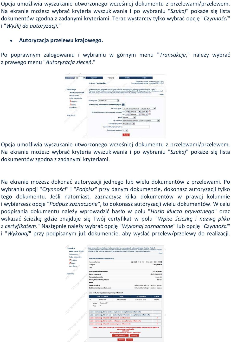 " Autoryzacja przelewu krajowego. Po poprawnym zalogowaniu i wybraniu w górnym menu "Transakcje," należy wybrać z prawego menu "Autoryzacja zleceń.