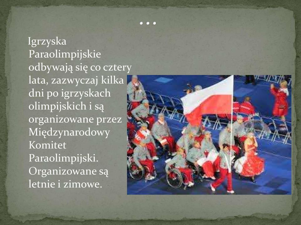 olimpijskich i są organizowane przez