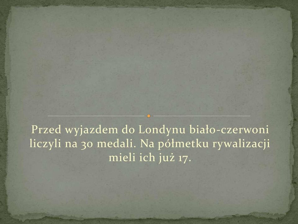 30 medali.
