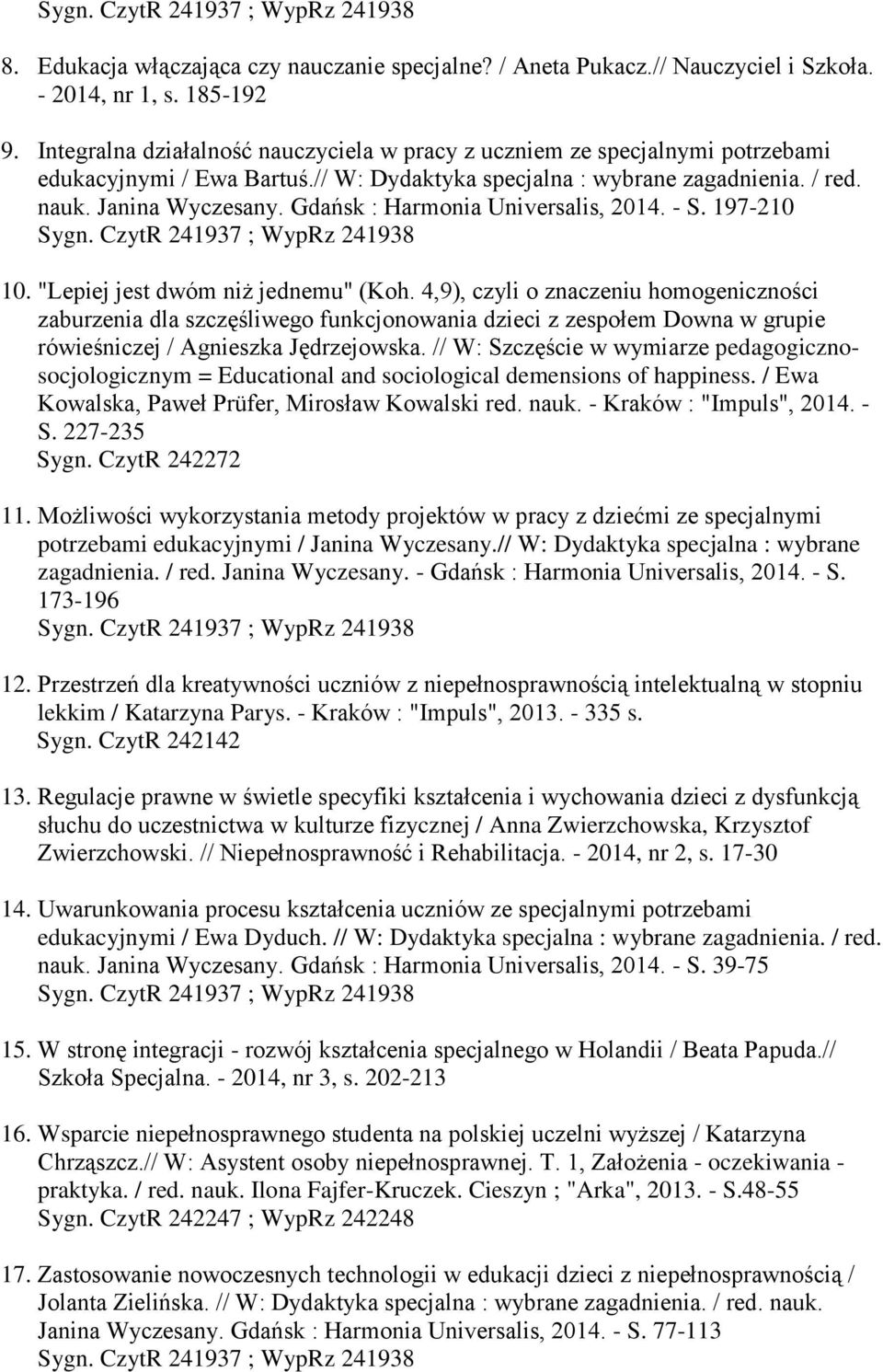 Gdańsk : Harmonia Universalis, 2014. - S. 197-210 10. "Lepiej jest dwóm niż jednemu" (Koh.