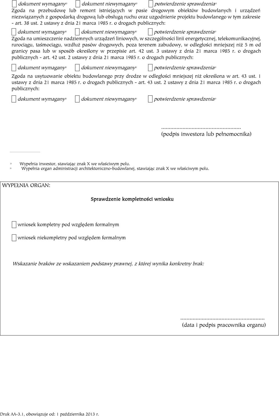 o drogach publicznych: Zgoda na umieszczenie nadziemnych urządzeń liniowych, w szczególności linii energetycznej, telekomunikacyjnej, rurociągu, taśmociągu, wzdłuż pasów drogowych, poza terenem