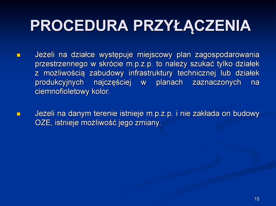 z.p. to należy szukać tylko działek z możliwością zabudowy infrastruktury technicznej lub działek