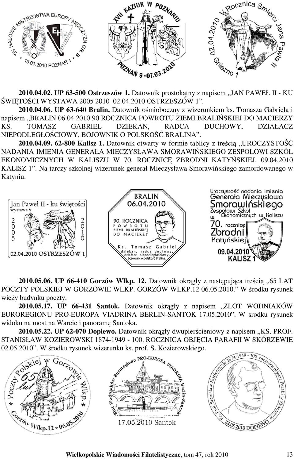 TOMASZ GABRIEL DZIEKAN, RADCA DUCHOWY, DZIAŁACZ NIEPODLEGŁOŚCIOWY, BOJOWNIK O POLSKOŚĆ BRALINA. 2010.04.09. 62-800 Kalisz 1.