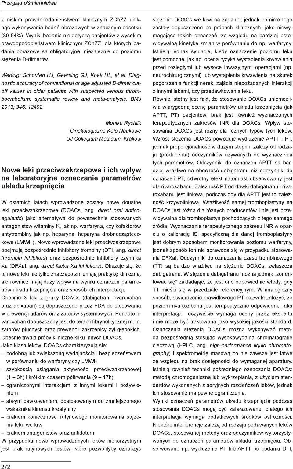 Według: Schouten HJ, Geersing GJ, Koek HL, et al.