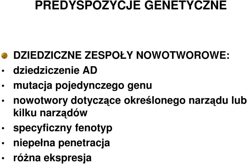 genu nowotwory dotyczące określonego narządu lub