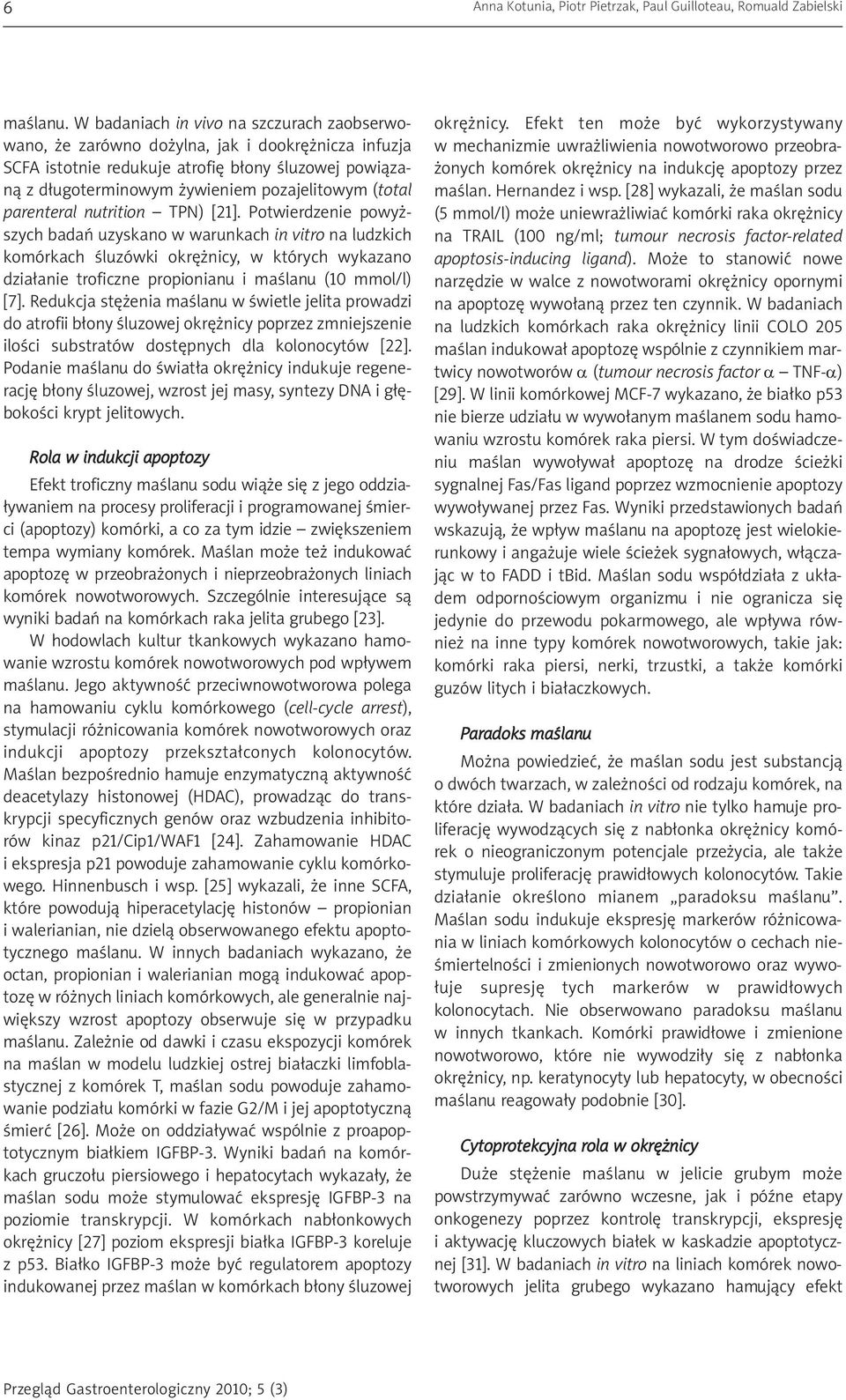 parenteral nutrition TPN) [21].