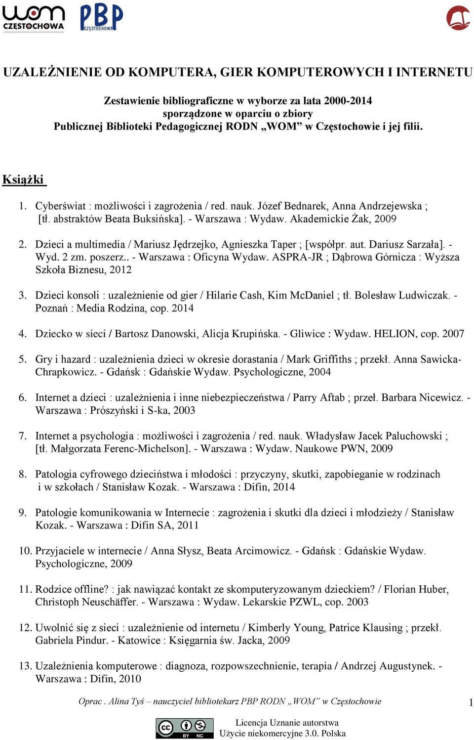 Akademickie Żak, 2009 2. Dzieci a multimedia / Mariusz Jędrzejko, Agnieszka Taper ; [współpr. aut. Dariusz Sarzała]. - Wyd. 2 zm. poszerz.. - Warszawa : Oficyna Wydaw.