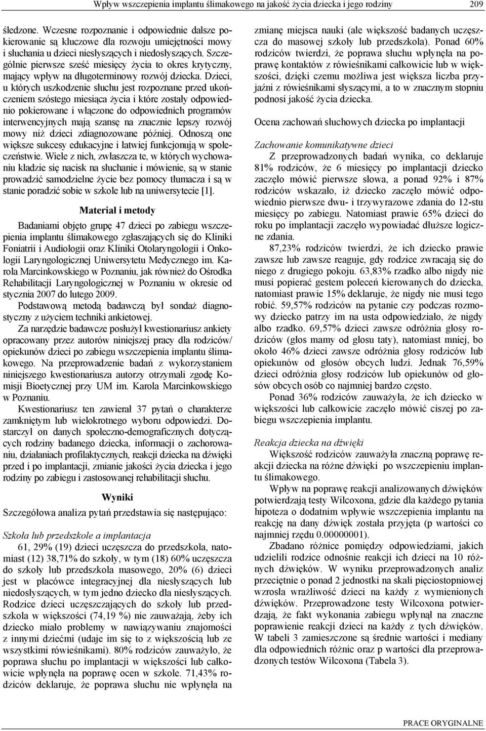Szczególnie pierwsze sześć miesięcy życia to okres krytyczny, mający wpływ na długoterminowy rozwój dziecka.