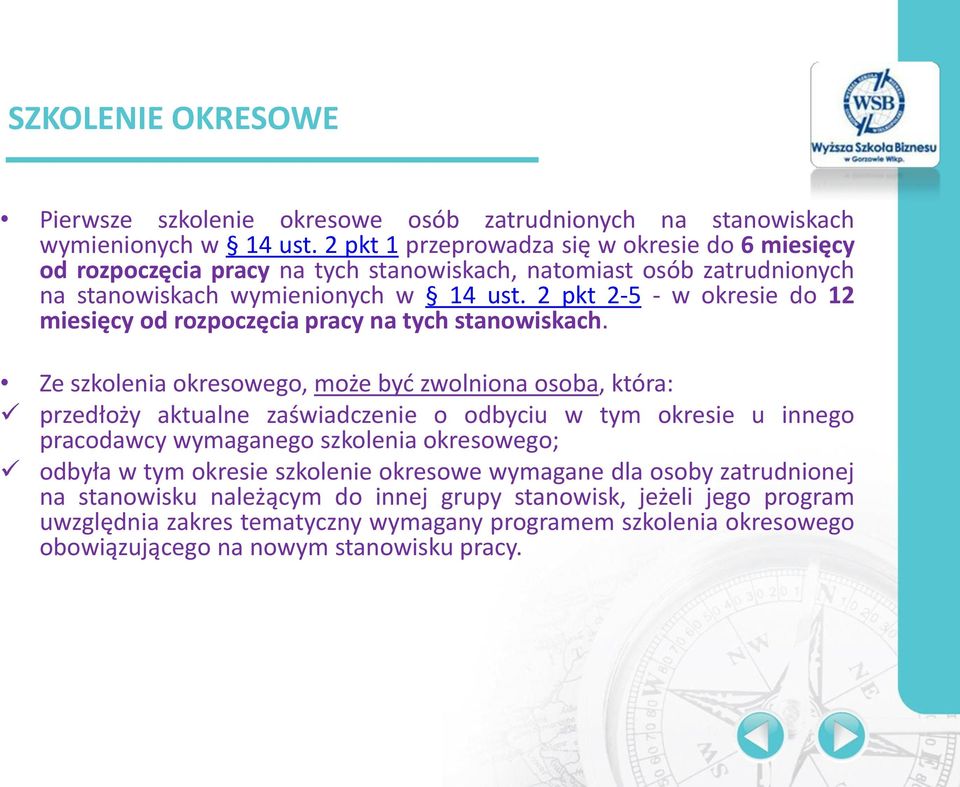 2 pkt 2-5 - w okresie do 12 miesięcy od rozpoczęcia pracy na tych stanowiskach.