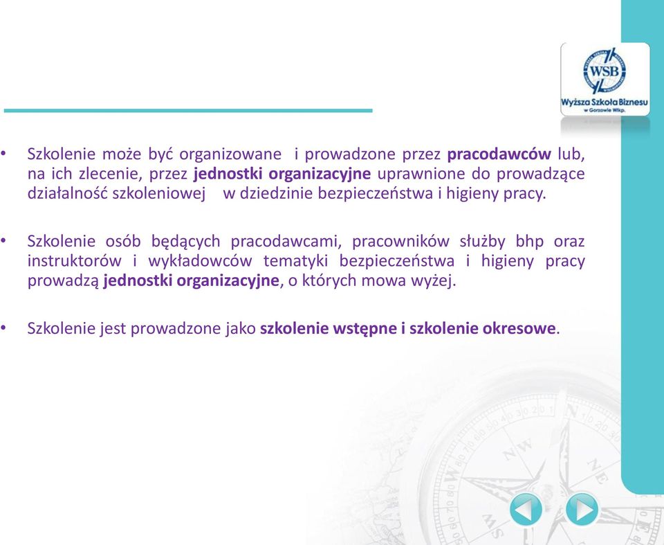 Szkolenie osób będących pracodawcami, pracowników służby bhp oraz instruktorów i wykładowców tematyki bezpieczeostwa