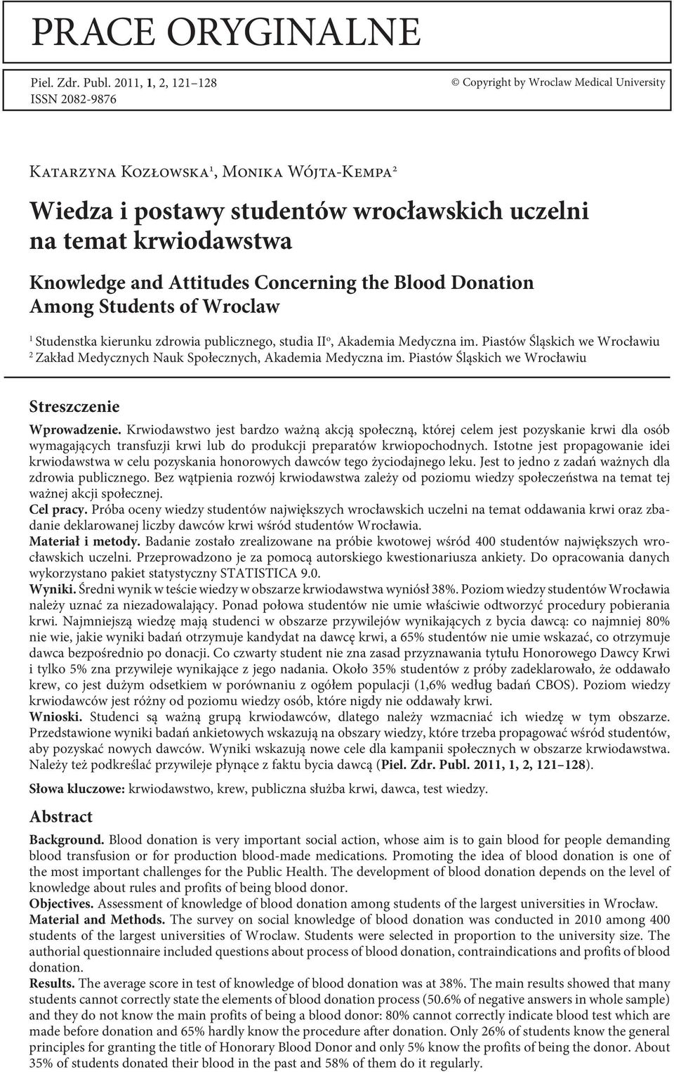 and Attitudes Concerning the Blood Donation Among Students of Wroclaw 1 Studenstka kierunku zdrowia publicznego, studia II o, Akademia Medyczna im.