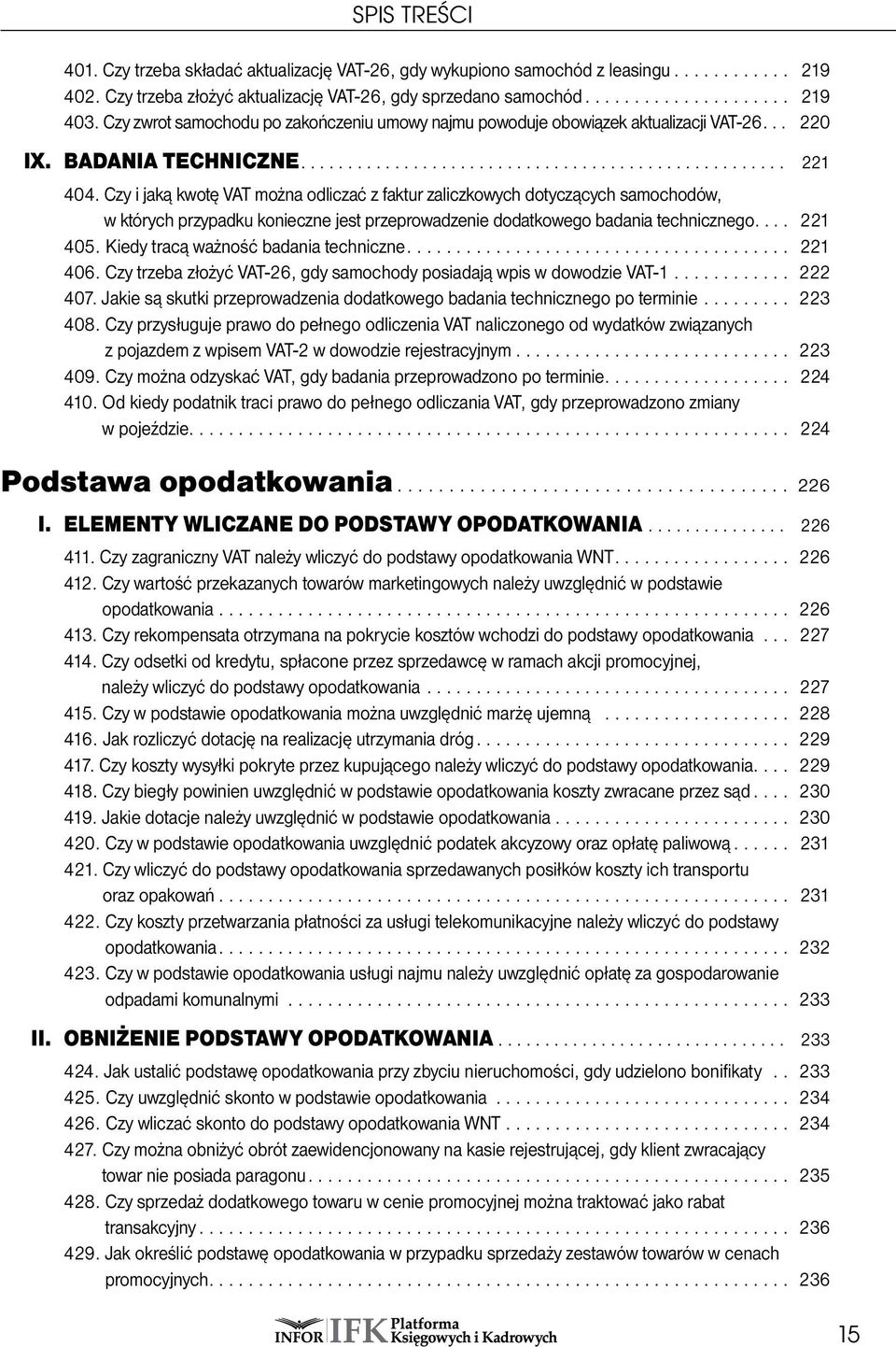 Czy i jaką kwotę VAT można odliczać z faktur zaliczkowych dotyczących samochodów, w których przypadku konieczne jest przeprowadzenie dodatkowego badania technicznego... 221 405.