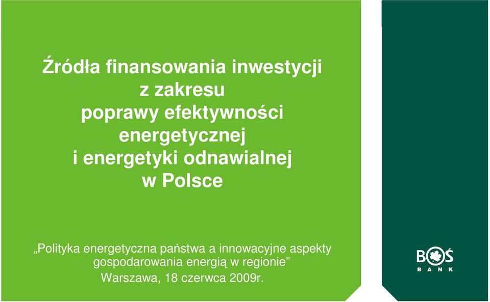 Polsce Polityka energetyczna państwa a innowacyjne