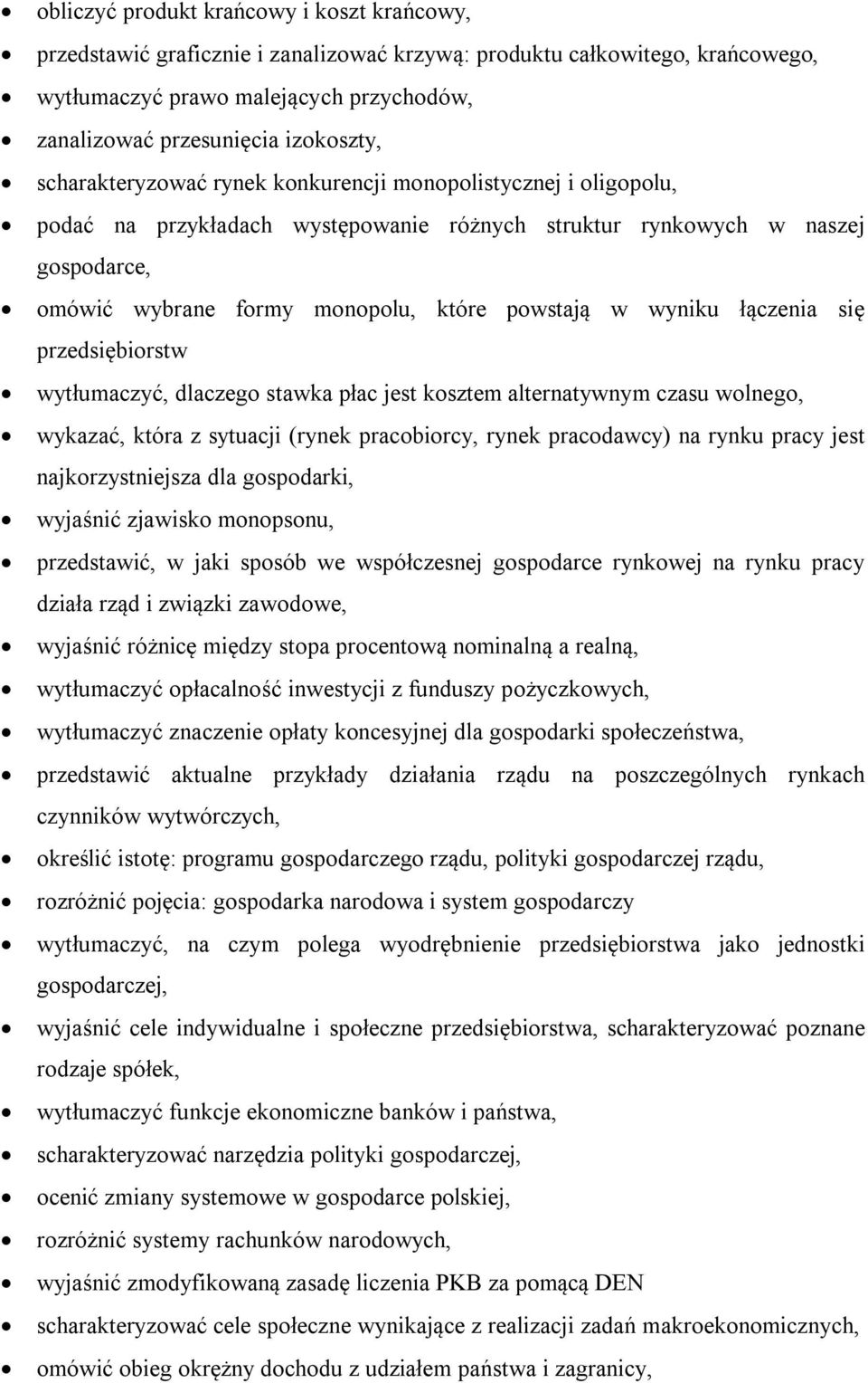 wyniku łączenia się przedsiębiorstw wytłumaczyć, dlaczego stawka płac jest kosztem alternatywnym czasu wolnego, wykazać, która z sytuacji (rynek pracobiorcy, rynek pracodawcy) na rynku pracy jest