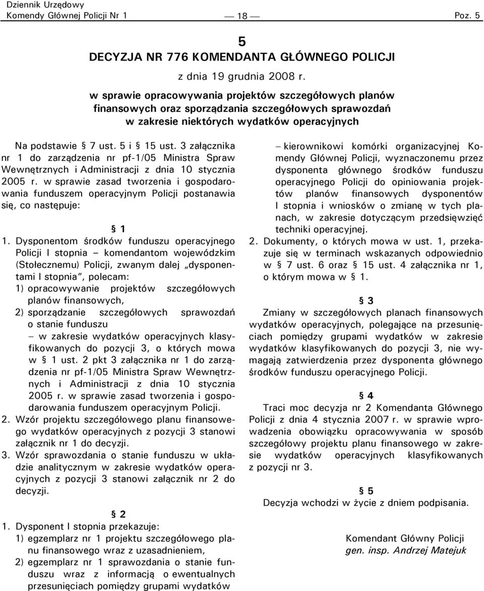 3 załącznika nr 1 do zarządzenia nr pf-1/05 Ministra Spraw Wewnętrznych i Administracji z dnia 10 stycznia 2005 r.