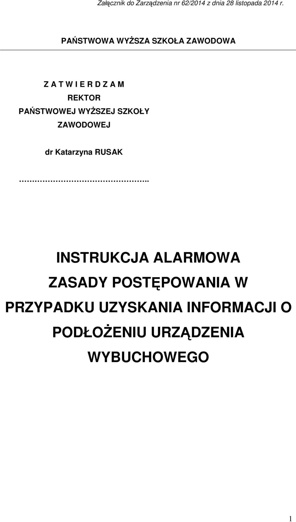 WYŻSZEJ SZKOŁY ZAWODOWEJ dr Katarzyna RUSAK.