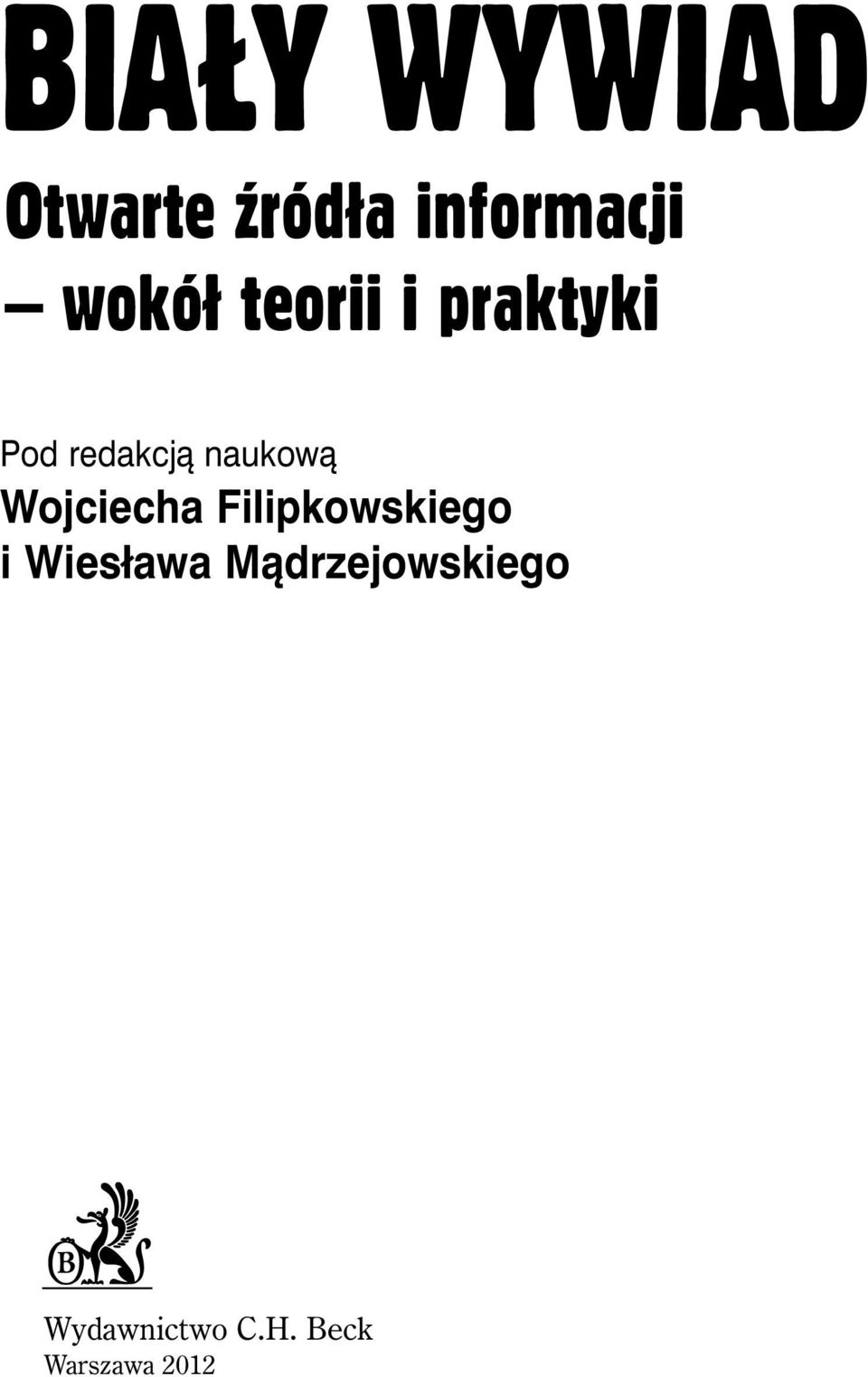 naukowà Wojciecha Filipkowskiego i