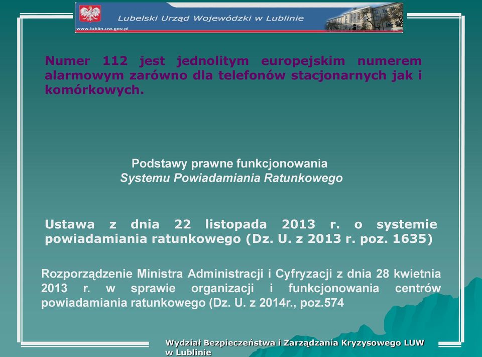 o systemie powiadamiania ratunkowego (Dz. U. z 2013 r. poz.