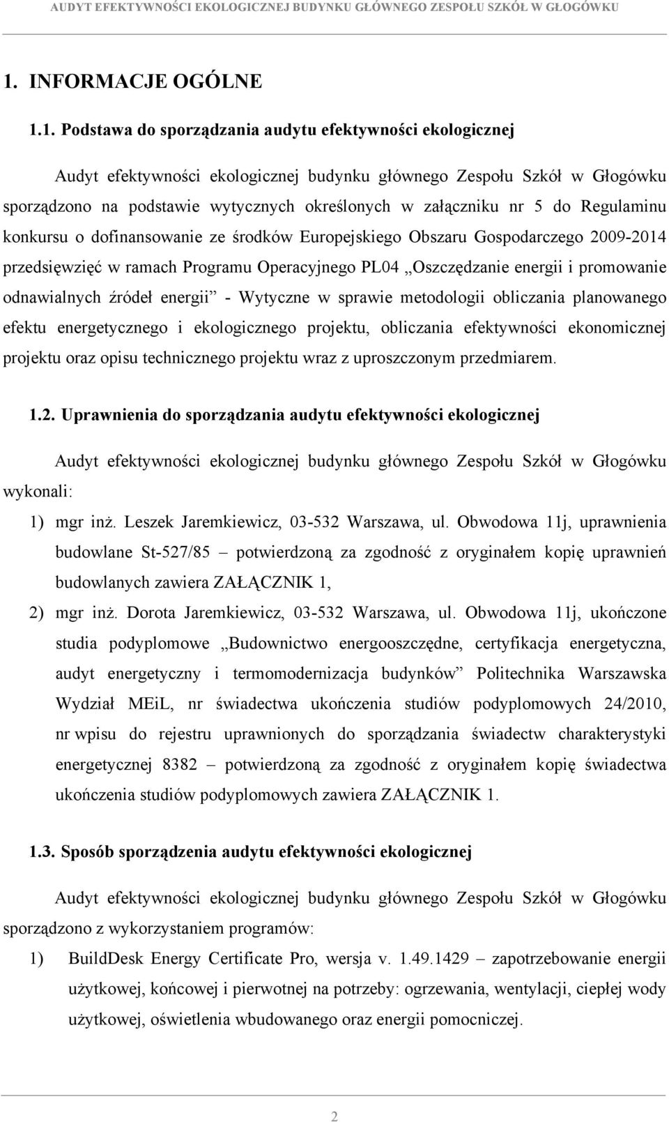 promowanie odnawialnych źródeł energii - Wytyczne w sprawie metodologii obliczania planowanego efektu energetycznego i ekologicznego projektu, obliczania efektywności ekonomicznej projektu oraz opisu