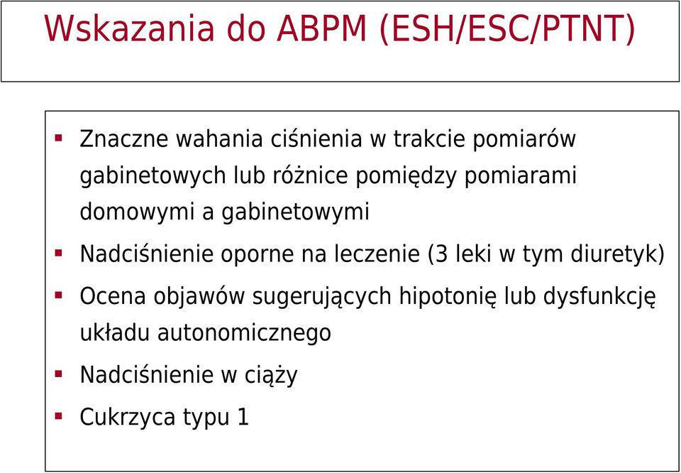 Nadciśnienie oporne na leczenie (3 leki w tym diuretyk) Ocena objawów