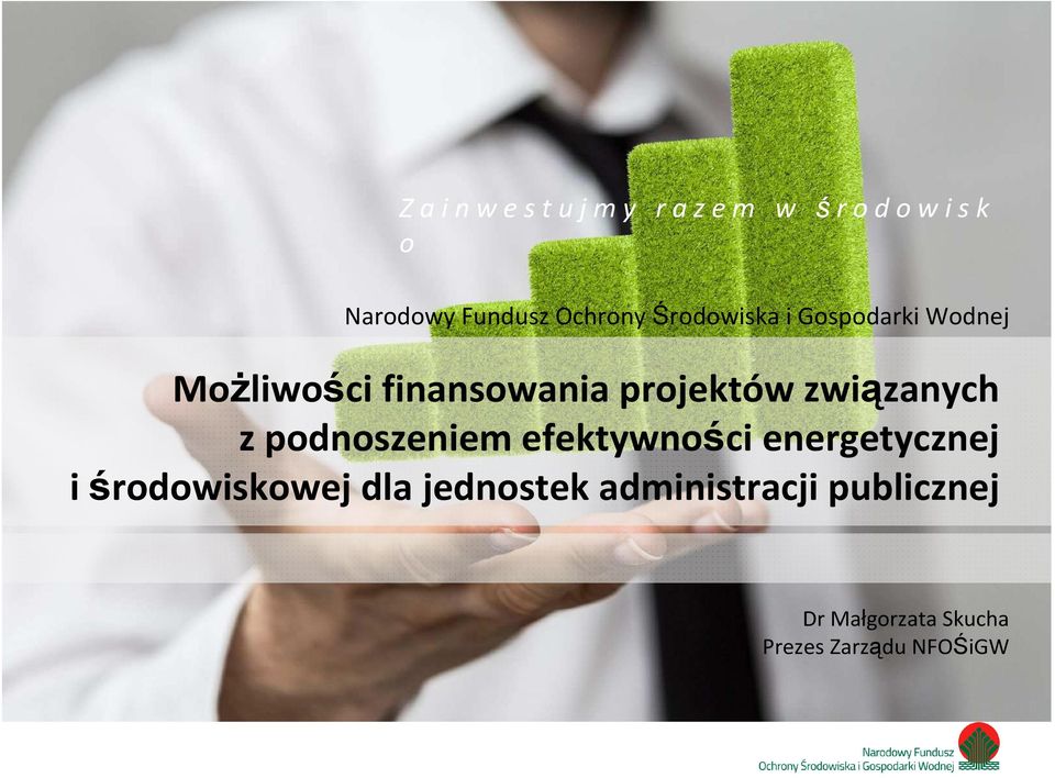 związanych z podnoszeniem efektywności energetycznej i środowiskowej dla
