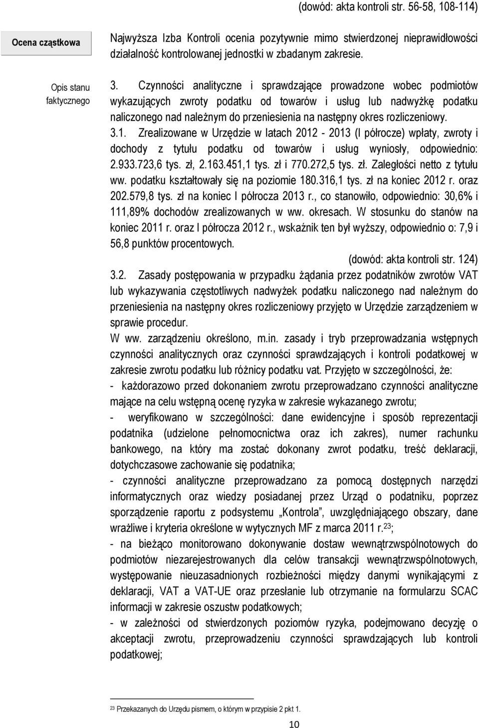 Czynności analityczne i sprawdzające prowadzone wobec podmiotów wykazujących zwroty podatku od towarów i usług lub nadwyżkę podatku naliczonego nad należnym do przeniesienia na następny okres