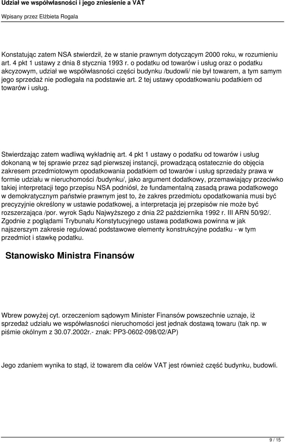 2 tej ustawy opodatkowaniu podatkiem od towarów i usług. Stwierdzając zatem wadliwą wykładnię art.