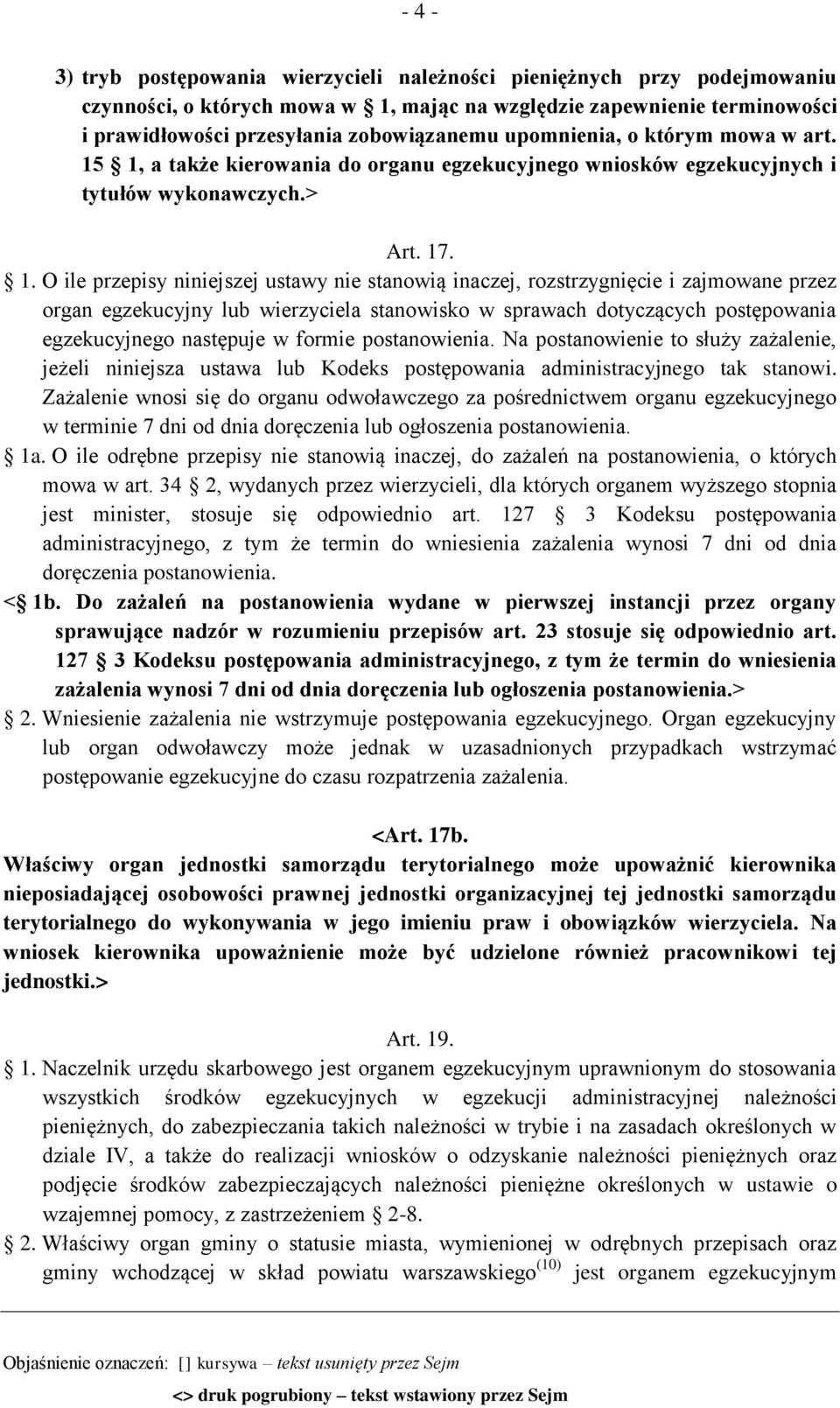 1, a także kierowania do organu egzekucyjnego wniosków egzekucyjnych i tytułów wykonawczych.> Art. 17