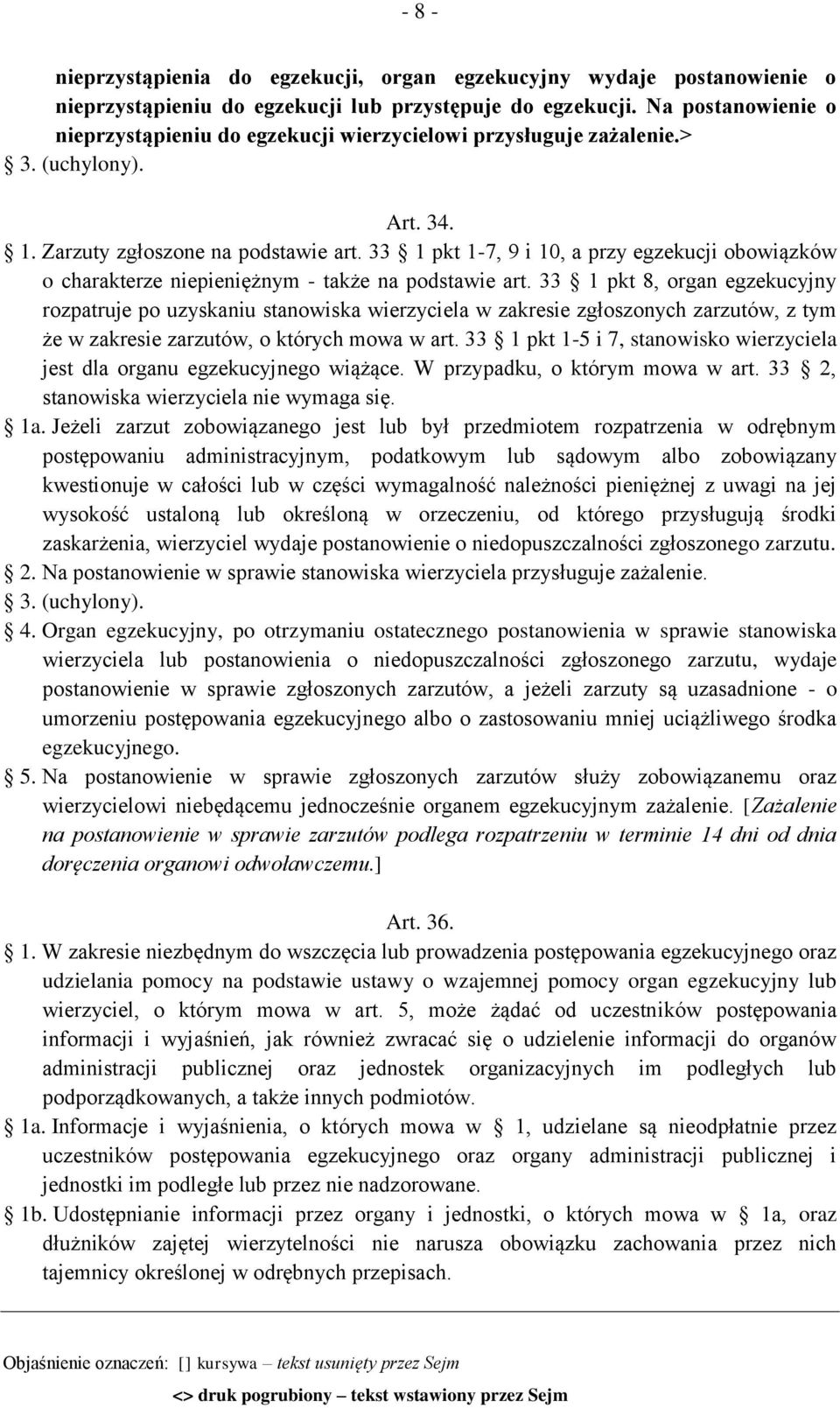 33 1 pkt 1-7, 9 i 10, a przy egzekucji obowiązków o charakterze niepieniężnym - także na podstawie art.