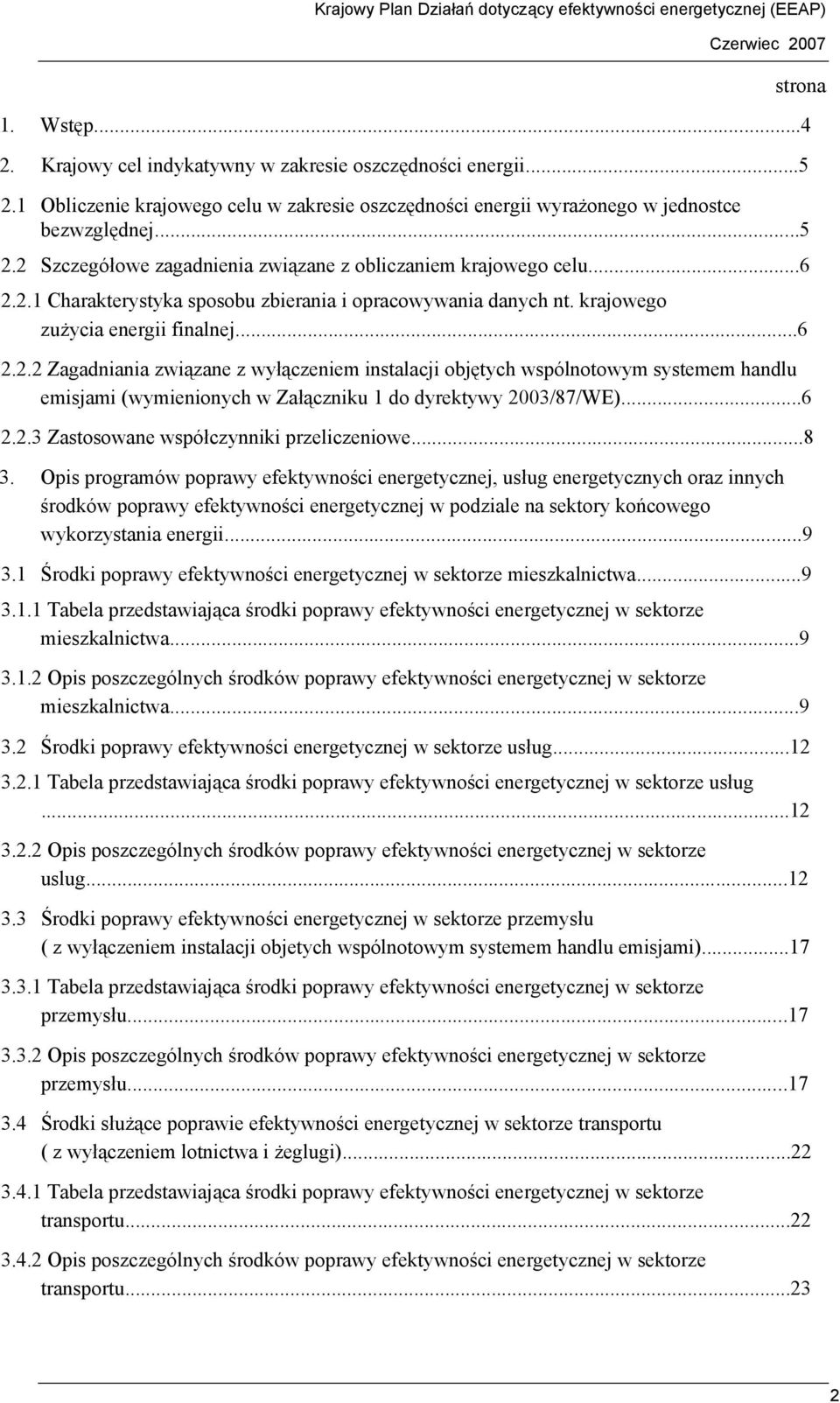 ..6 2.2.3 Zastosowane współczynniki przeliczeniowe...8 3.