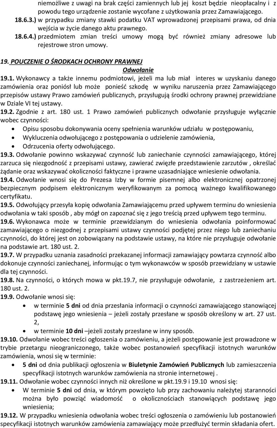 ) przedmiotem zmian treści umowy mogą być również zmiany adresowe lub rejestrowe stron umowy. 19