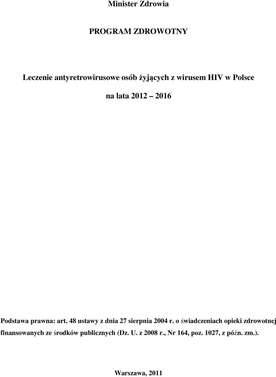 48 ustawy z dnia 27 sierpnia 2004 r.