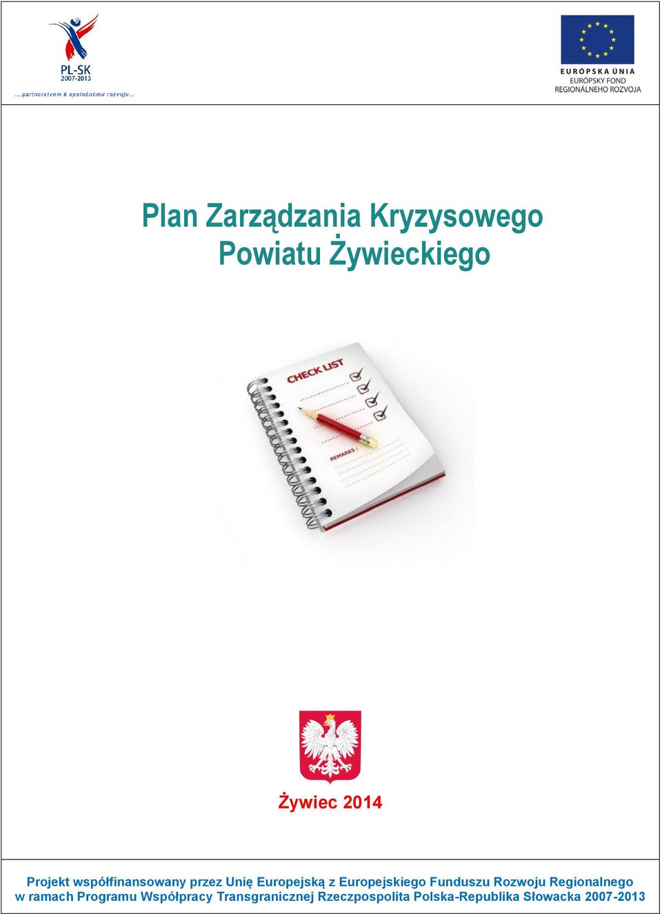 Funduszu Rozwoju Regionalnego w ramach Programu Współpracy