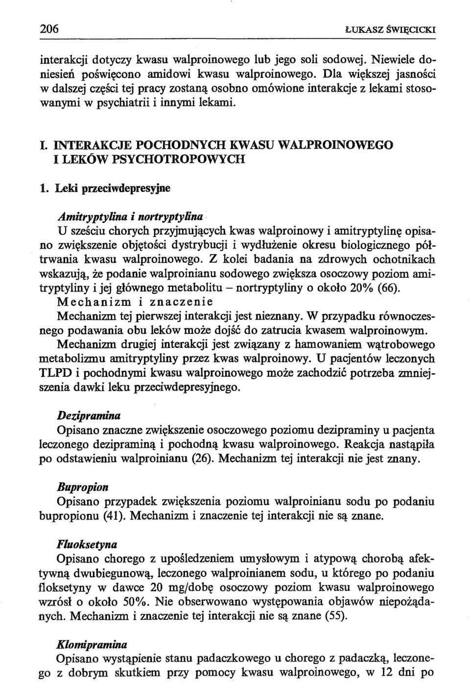 INTERAKCJE POCHODNYCH KWASU W ALPROINOWEGO I LEKÓW PSYCHOTROPOWYCH 1.