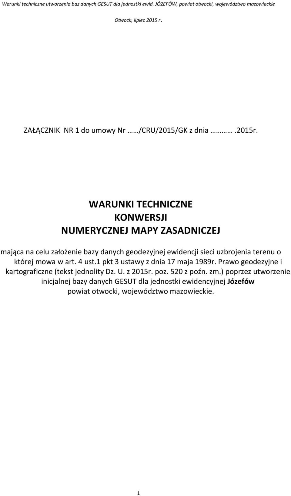 sieci uzbrojenia terenu o której mowa w art. 4 ust.1 pkt 3 ustawy z dnia 17 maja 1989r.