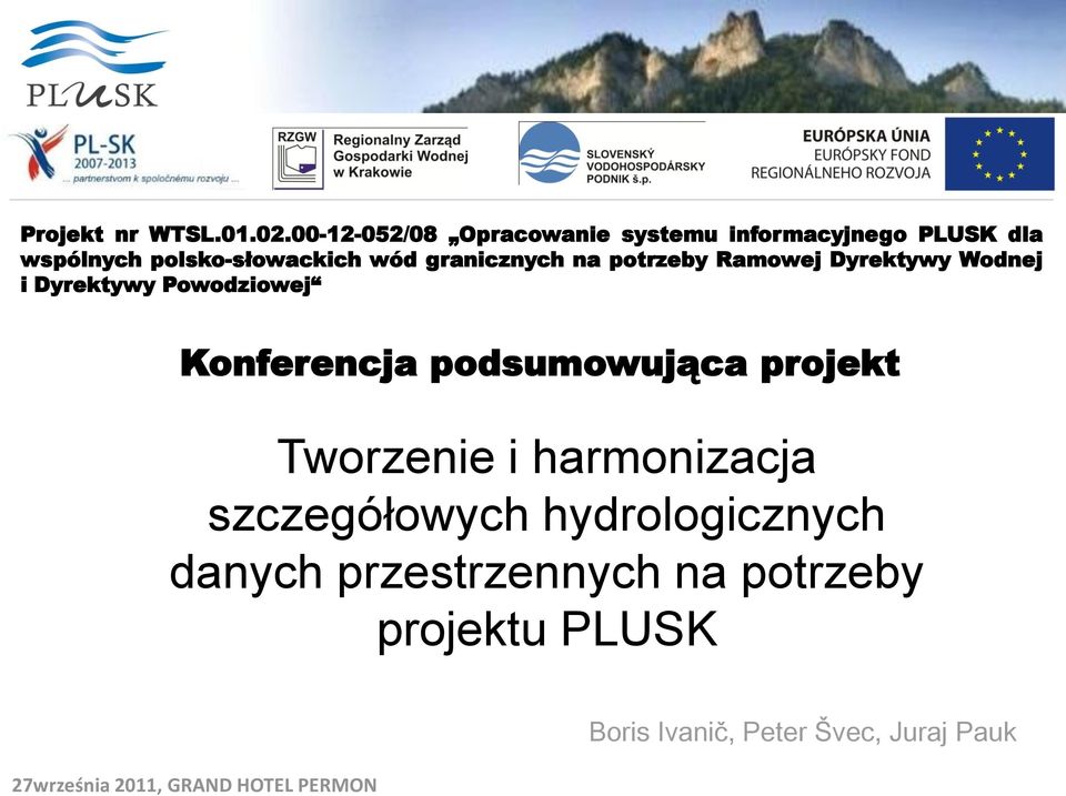 granicznych na potrzeby Ramowej Dyrektywy Wodnej i Dyrektywy Powodziowej Konferencja podsumowująca