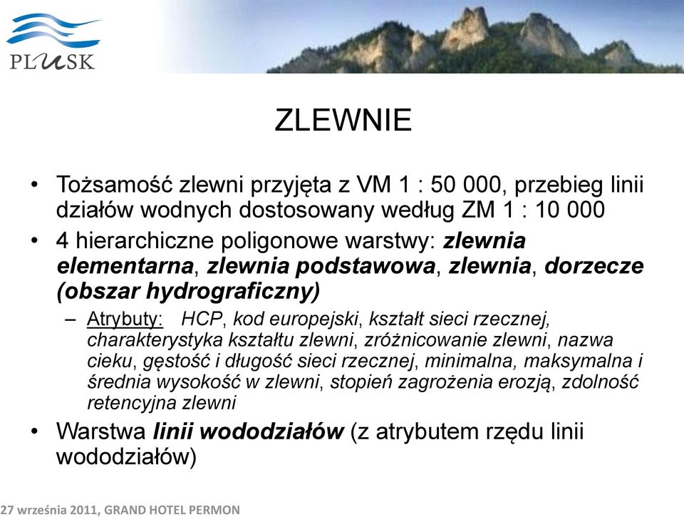 kształt sieci rzecznej, charakterystyka kształtu zlewni, zróżnicowanie zlewni, nazwa cieku, gęstość i długość sieci rzecznej, minimalna,